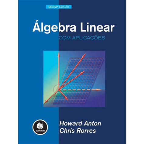 algebra linear com aplicações anton rorres pdf